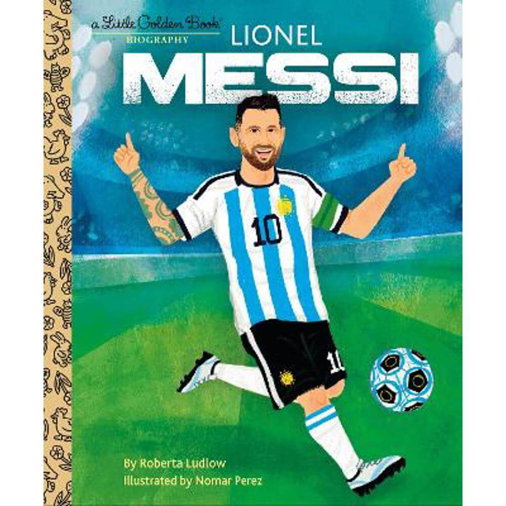 Lionel Messi: A Little Golden Book Biography (Hardback) - Roberta Ludlow